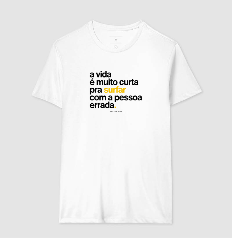 a vida é muito curta pra surfar com a pessoa errada. - Imagem 5