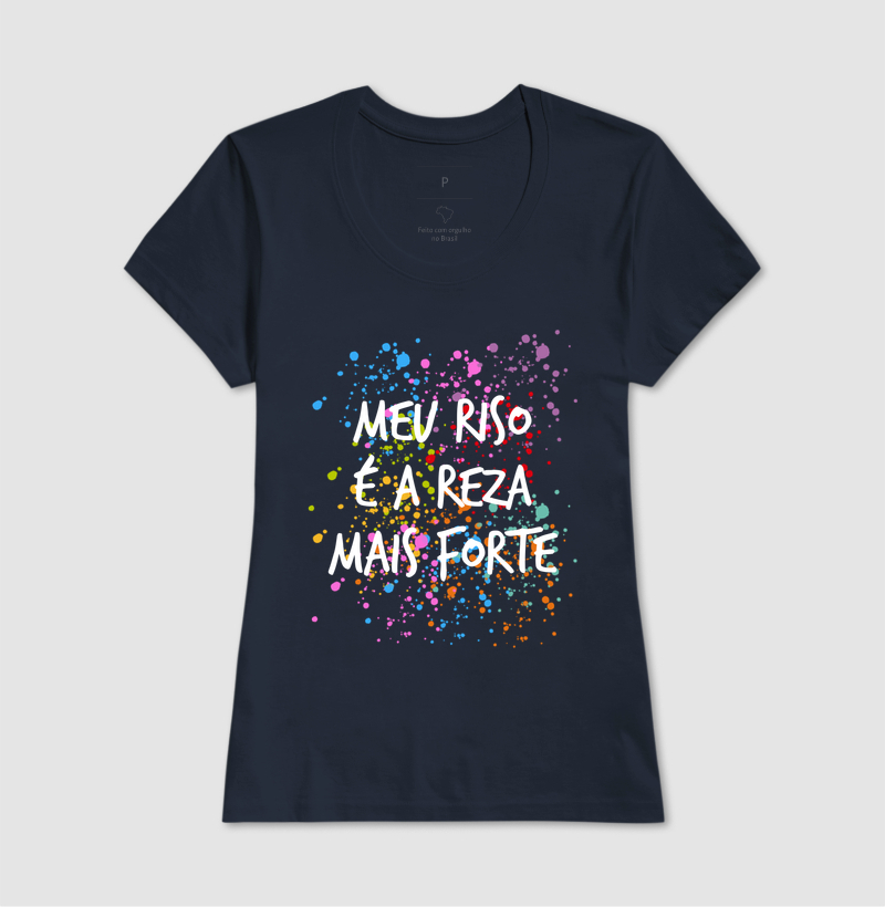 Camiseta - Meu riso é a reza mais forte - Imagem 9