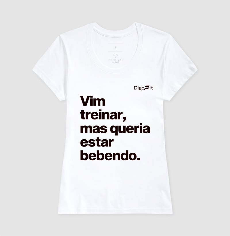 CAMISETA ACADEMIA VIM TREINAR MAS QUERIA ESTAR BEBENDO - Imagem 5