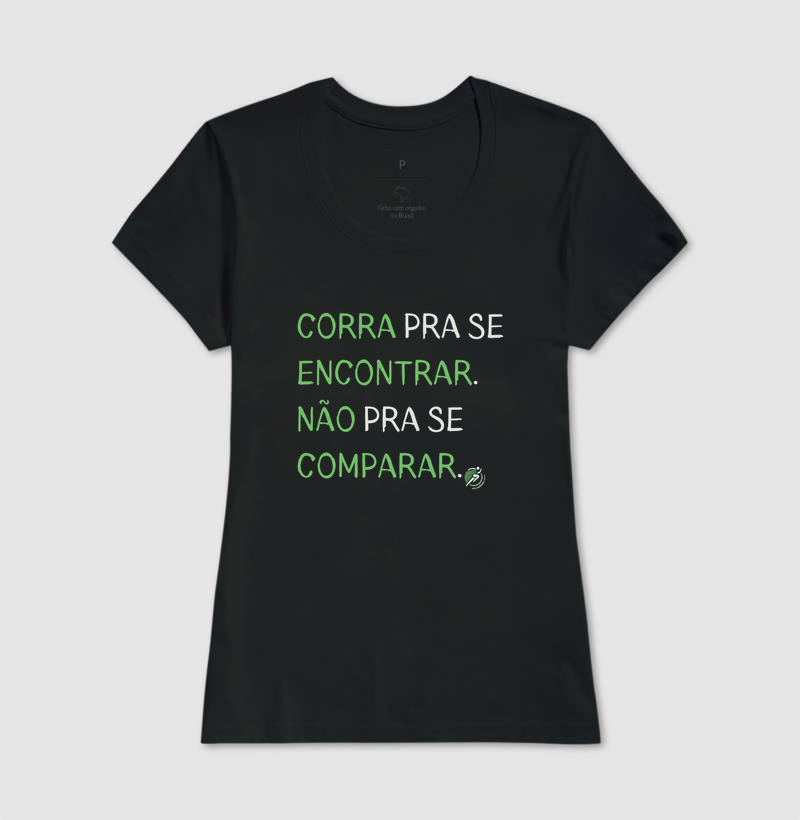 Camiseta Corrida - Corra Pra Se Encontrar. Não Pra Se Comparar. - Imagem 3