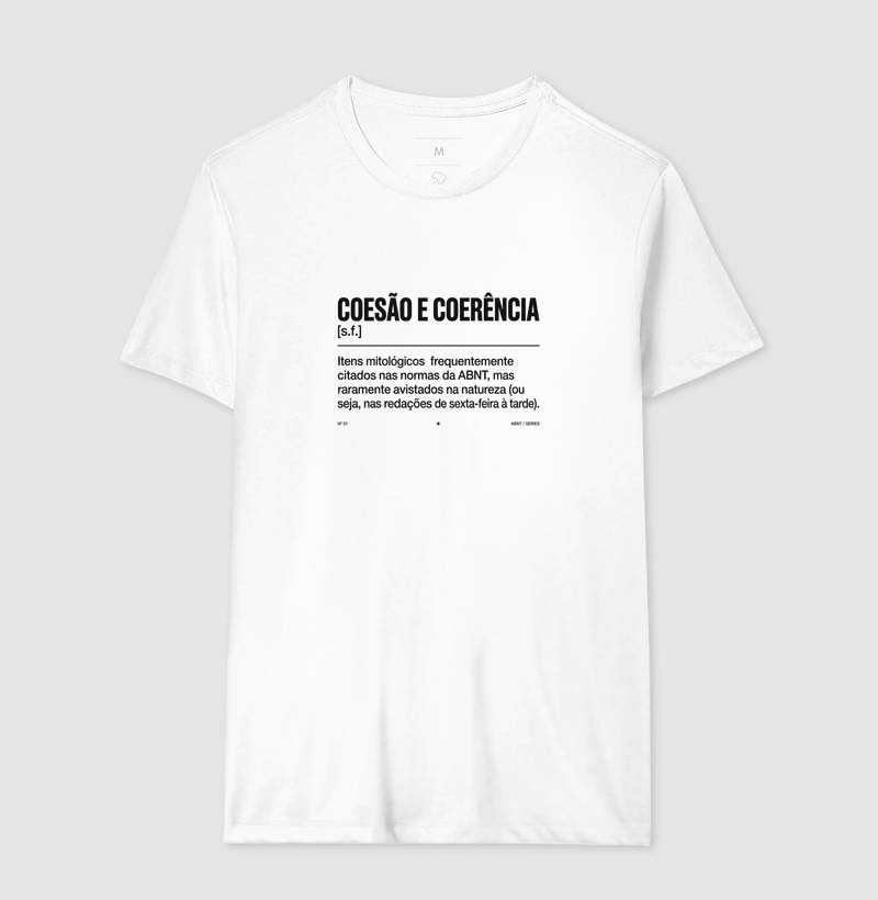 Camiseta Unissex Algodão Coesão e Coerência  - Imagem 4