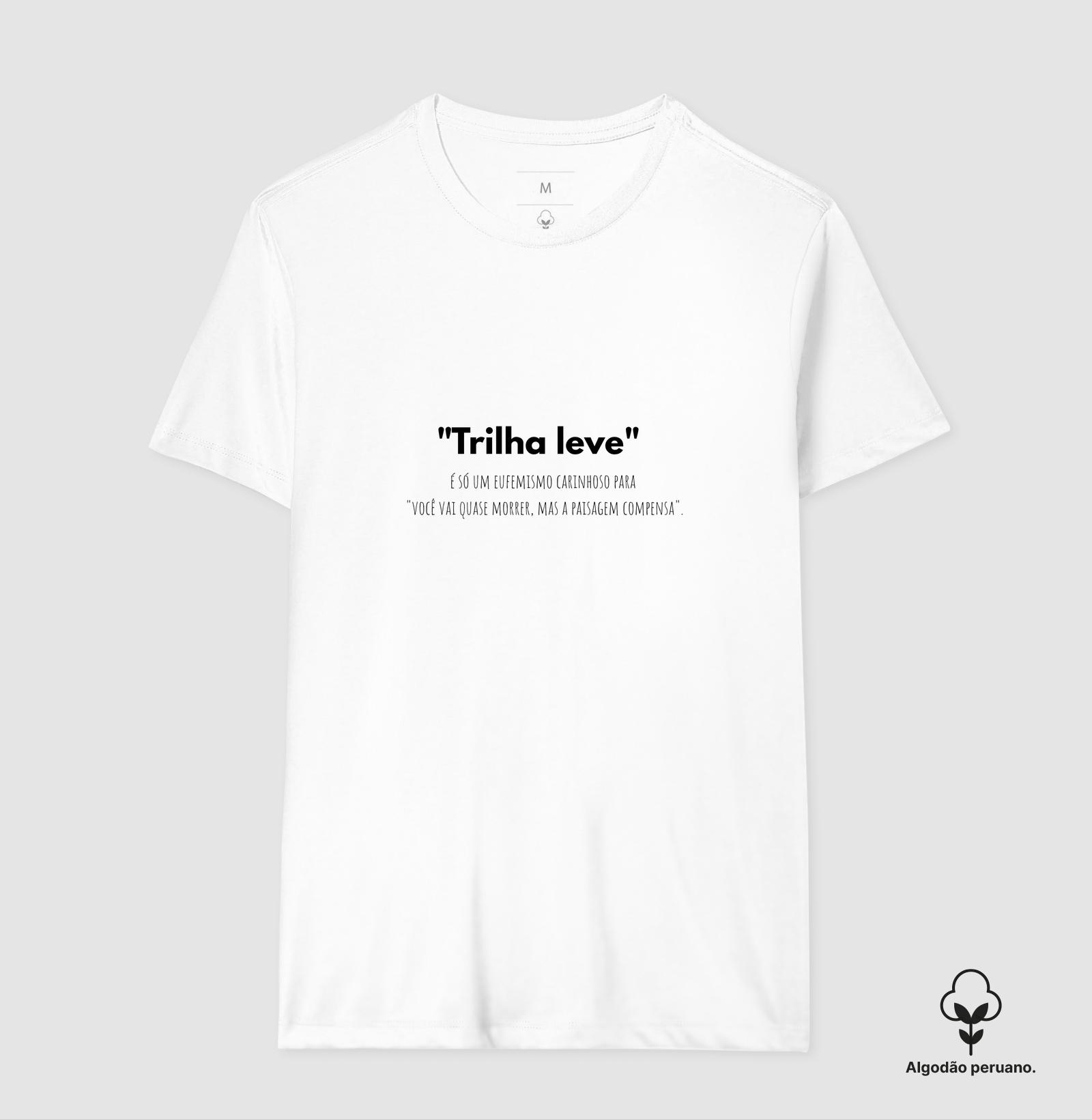 Camiseta Algodão Peruano  |  "TRILHA LEVE"  - Imagem 6