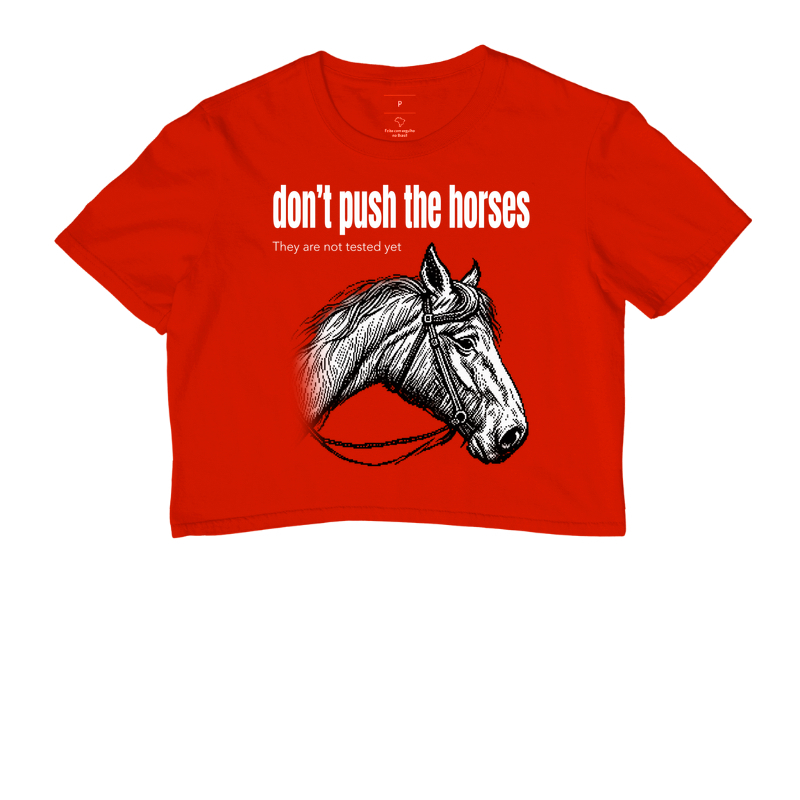 Don't Push the Horses | They Are Not Tested Yet | Go Horse - Imagem 7