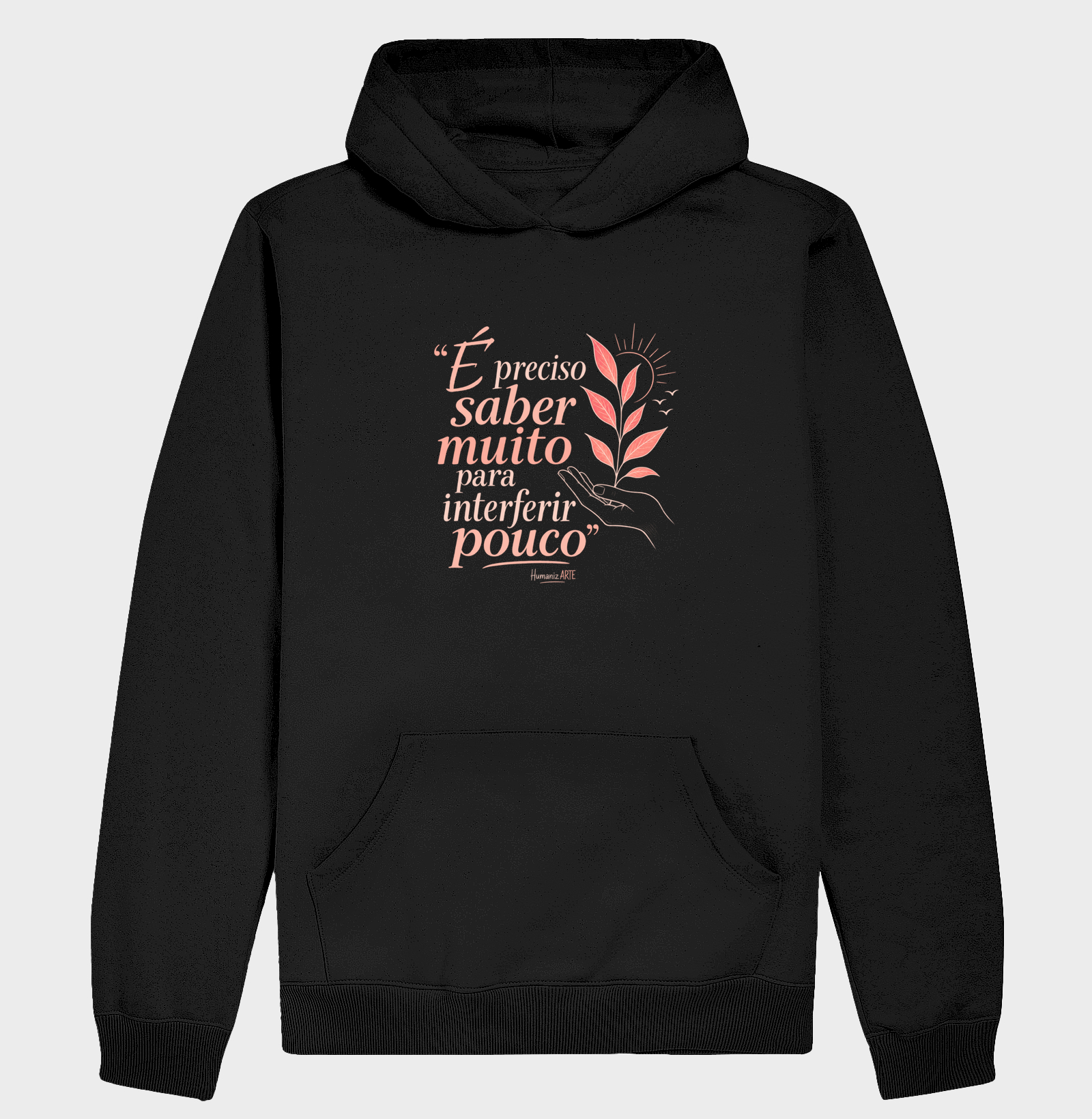 É Preciso Saber Muito Para Interferir Pouco Hoodie Slim - Imagem 2