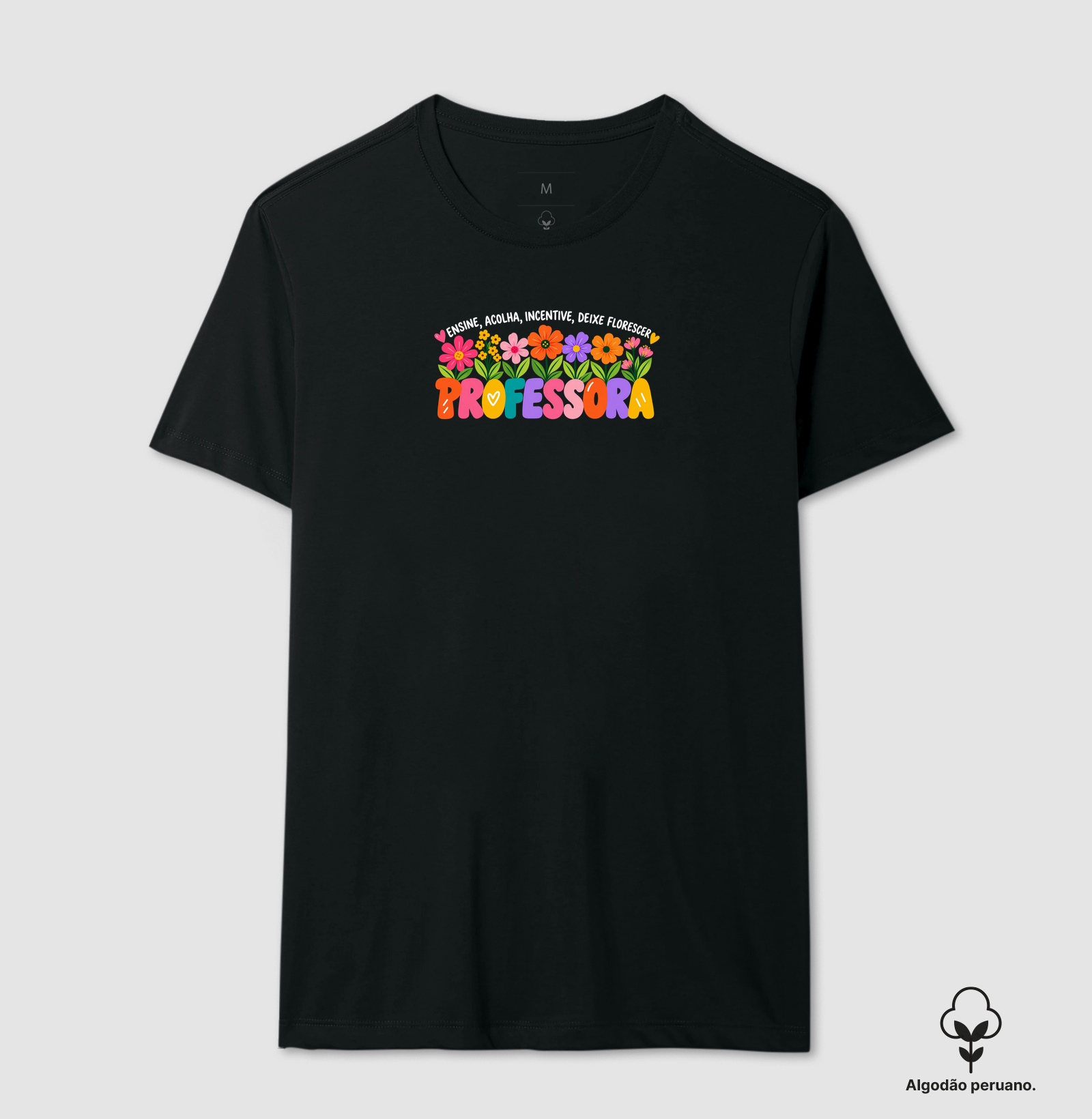 Professora: Ensine, Acolha, Incentive, Deixe Florescer (algodão peruano) - Imagem 3