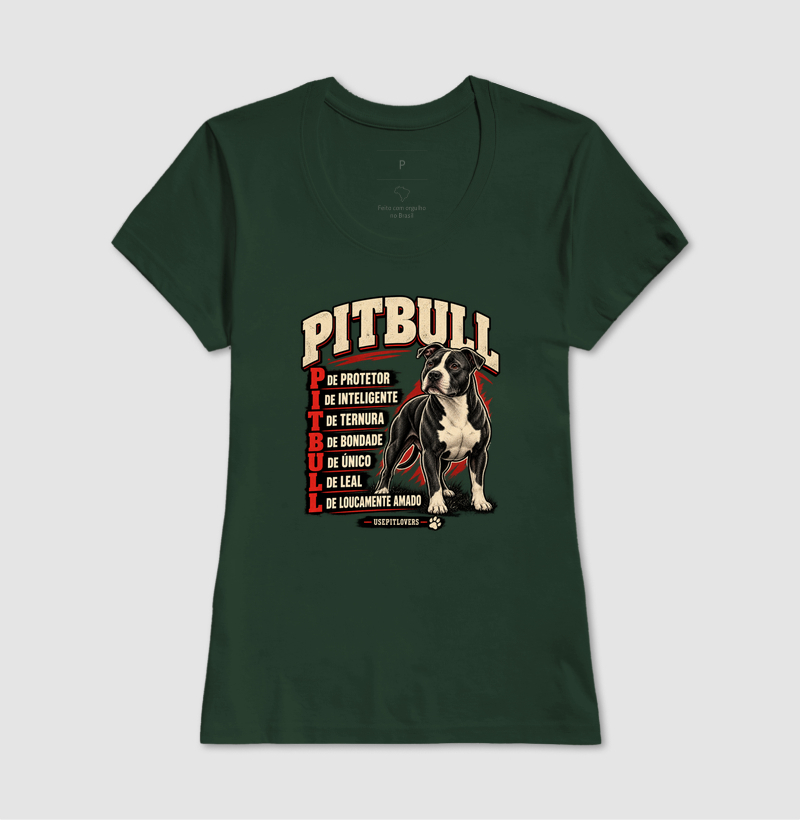 PITBULL P DE PROTETOR, I DE INTELIGENTE, T DE TERNURA, B DE BONDADE, U DE ÚNICO, L DE LEAL, L DE LOUCAMENTE AMADO. - Imagem 13