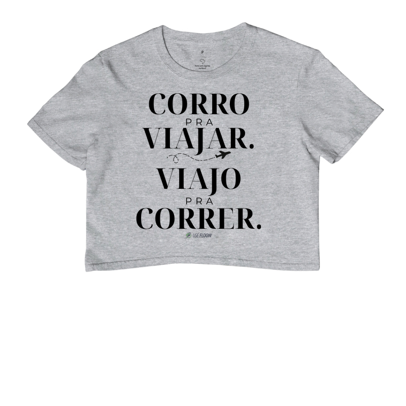 Cropped Corrida - Corro Para Viajar. Viajo Para Correr. - Imagem 6