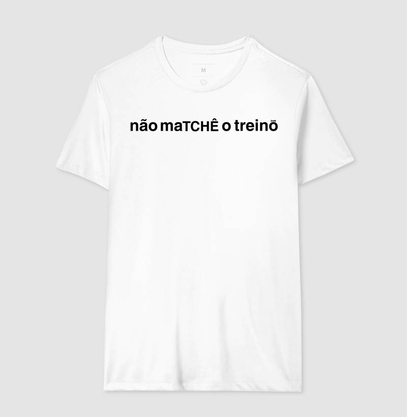 Camiseta não maTCHÊ o treino (masculina e feminina) - Imagem 6