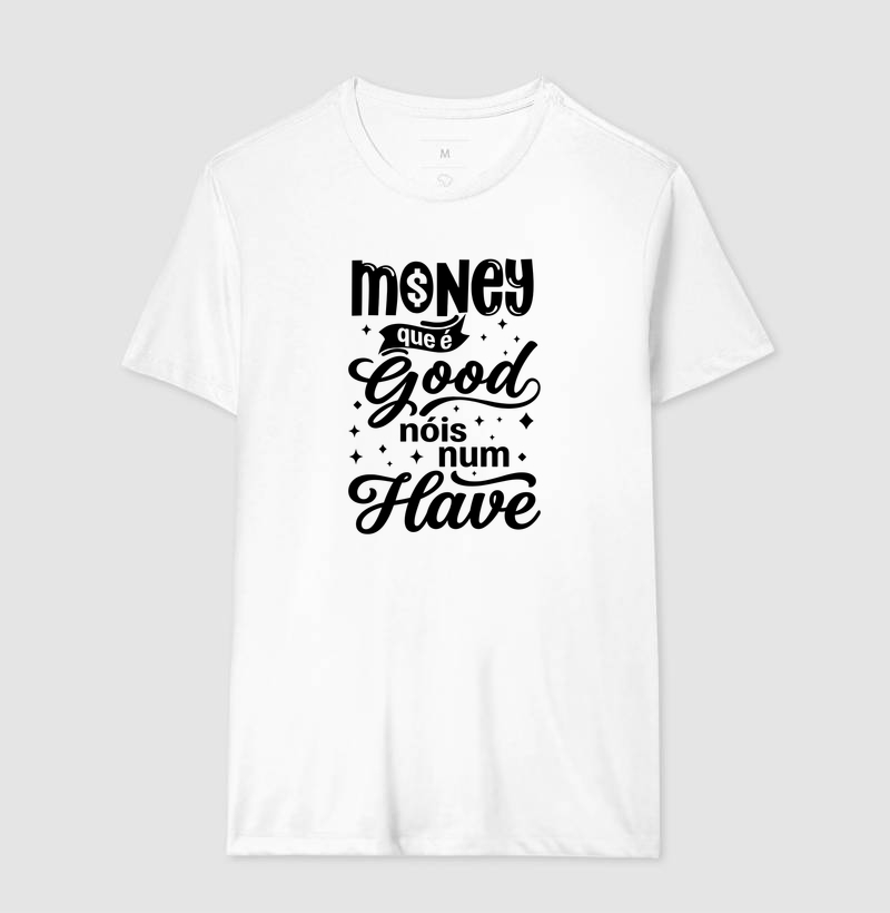 Money que é Good, Nóis num Have - Imagem 4