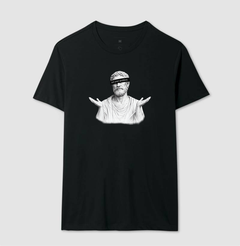Camiseta Estoicismo " Not your problem"
