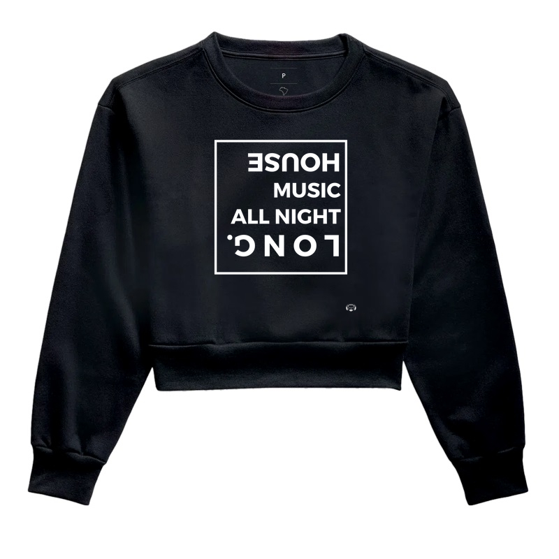 Moletom Cropped House Music All Night Long