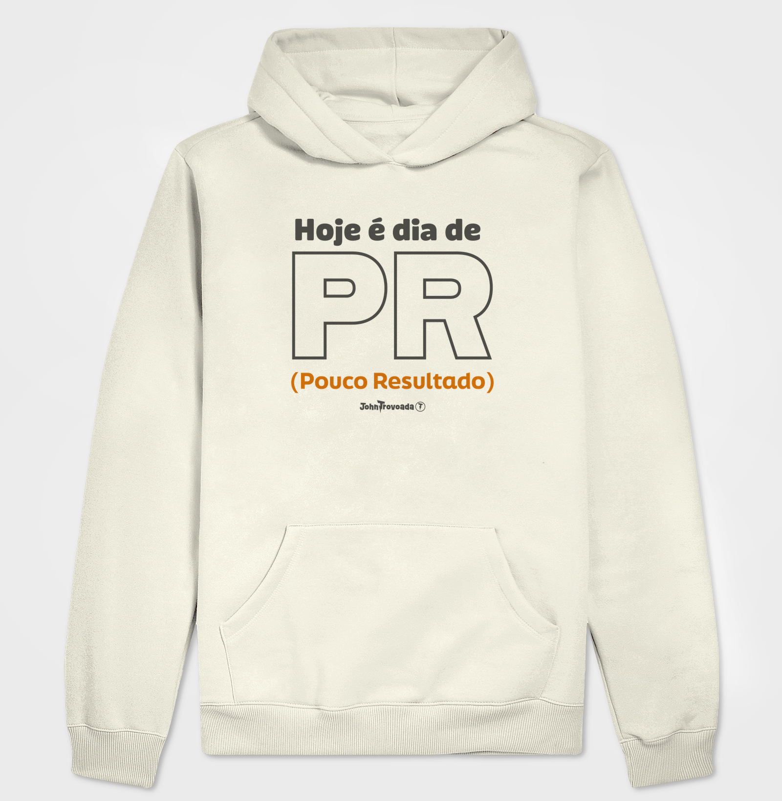 Moletom Hoje é dia de PR