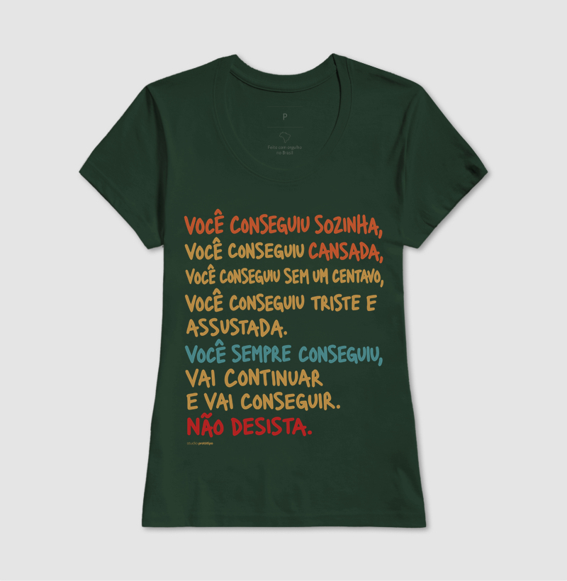 Camiseta Você Sempre Conseguiu, Não Desista - Imagem 11