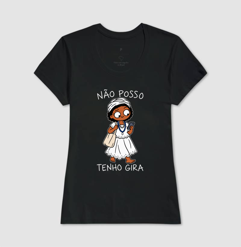 NÃO POSSO, TENHO GIRA - FEM - Imagem 4