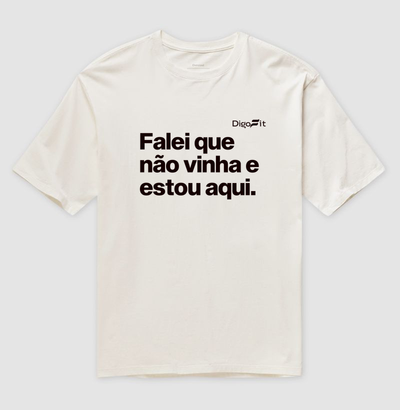 OVERSIZED ACADEMIA FALEI QUE NÃO VINHA E ESTOU AQUI - Imagem 4