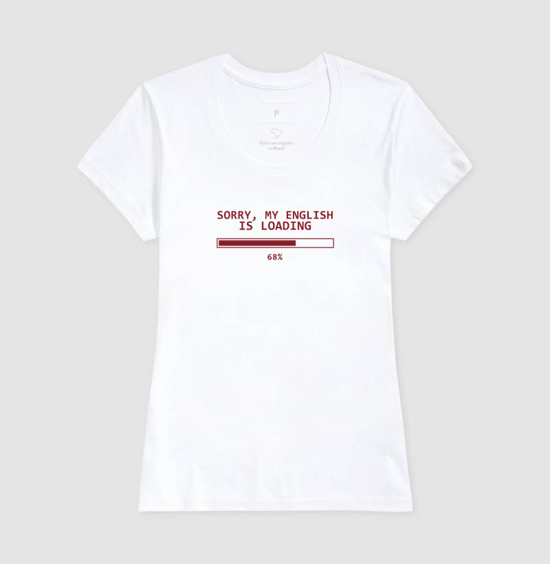 Camiseta Sorry, My English Is Loading - Imagem 5