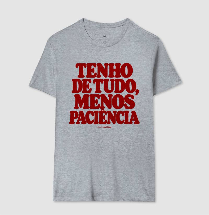Tenho de Tudo, Menos Paciência (estampa G) - Imagem 8