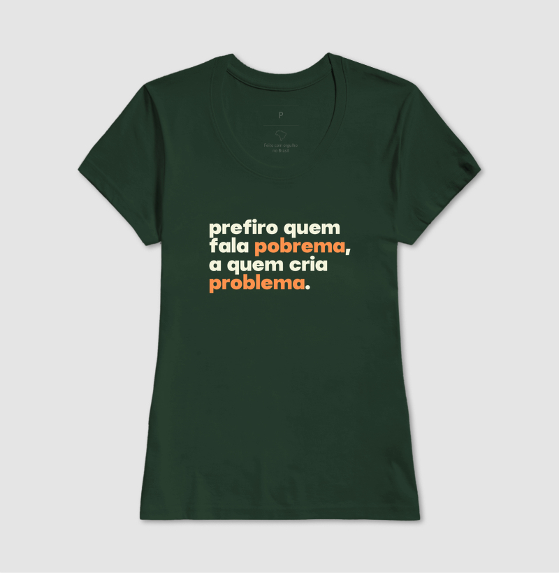 Prefiro quem fala pobrema, a quem cria problema. - Imagem 9