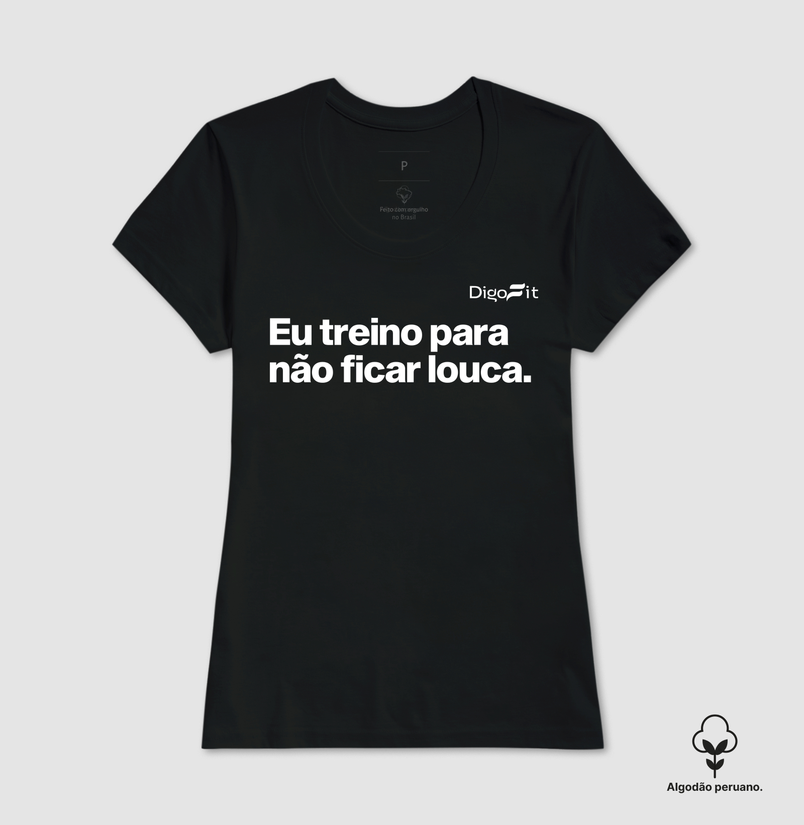 CAMISETA ALGODÃO PERUANO ACADEMIA EU TREINO PARA NÃO FICAR LOUCA - Imagem 5