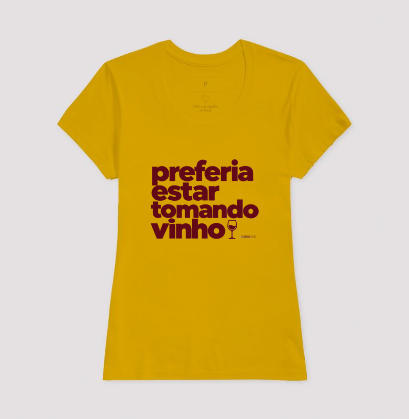 Camiseta Preferia Estar Tomando Vinho – Frase Divertida de Vinho - Imagem 13