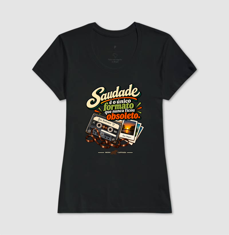 SAUDADE É O ÚNICO FORMATO QUE NÃO FICOU OBSOLETO - Modo Capivara - Camiseta - Imagem 5