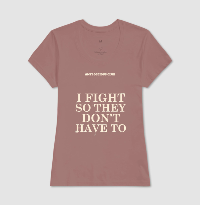 Camiseta - I FIGHT SO THEY DON'T HAVE TO - Imagem 17