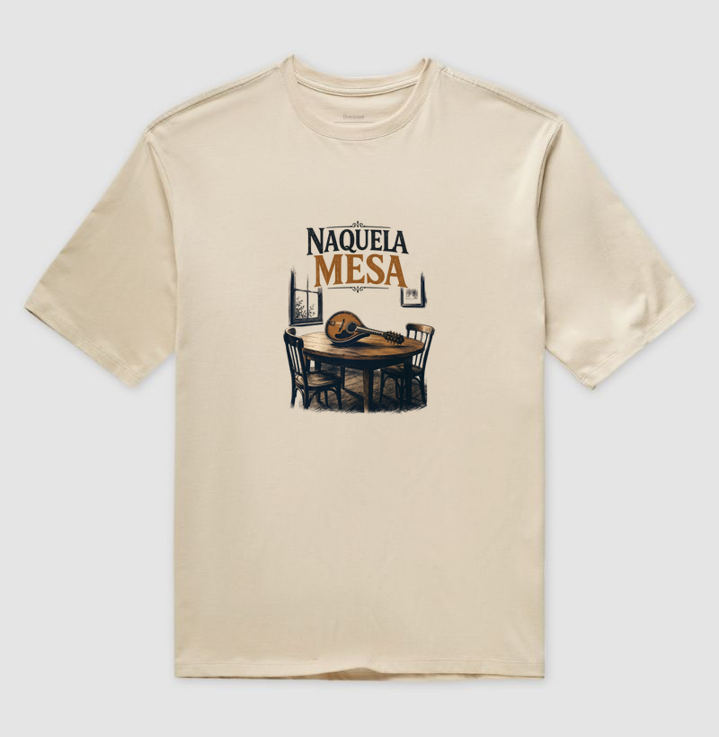 Camiseta Naquela Mesa