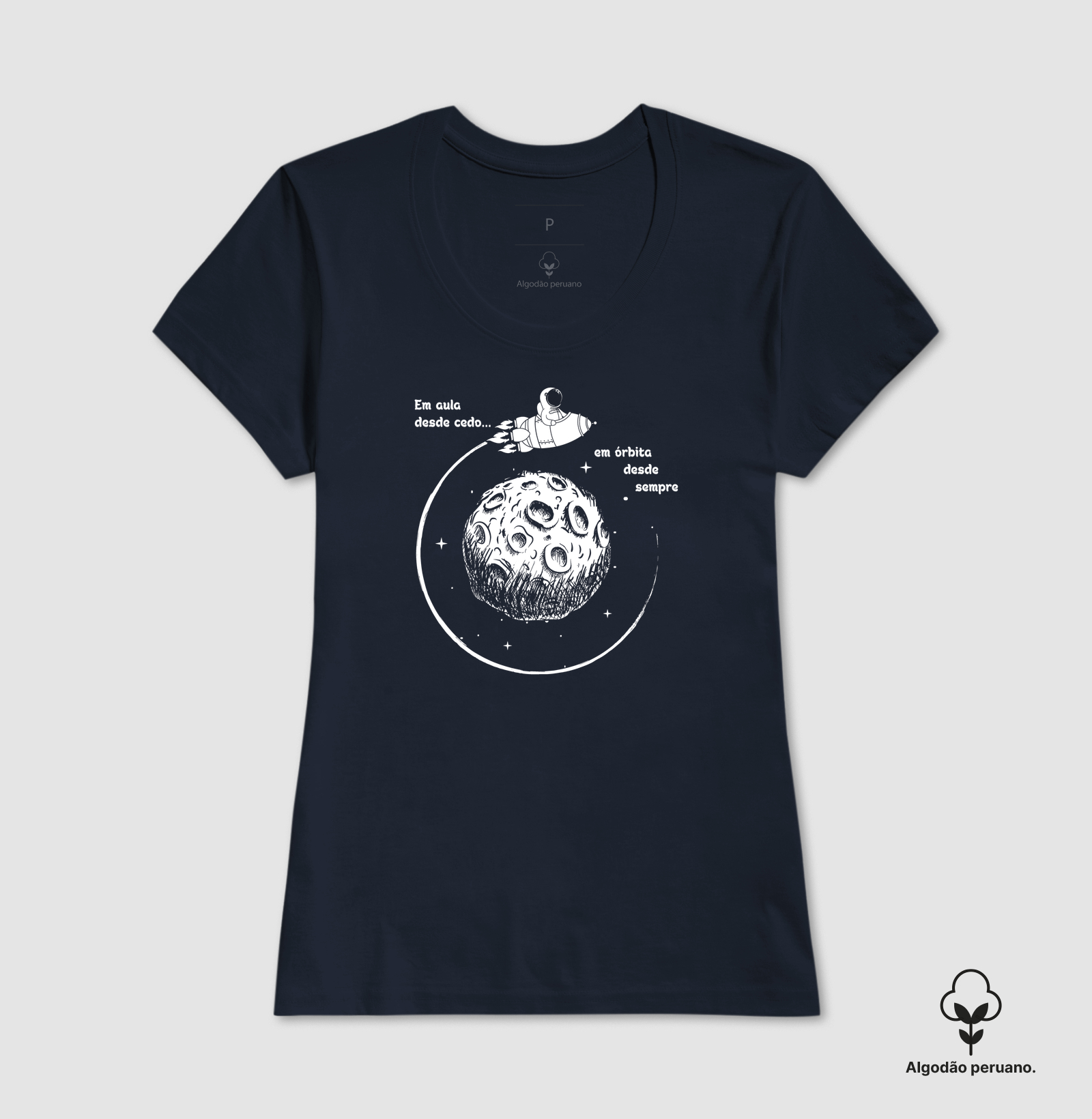 Camiseta - "Em aula desde cedo, em órbita desde sempre." - Imagem 3