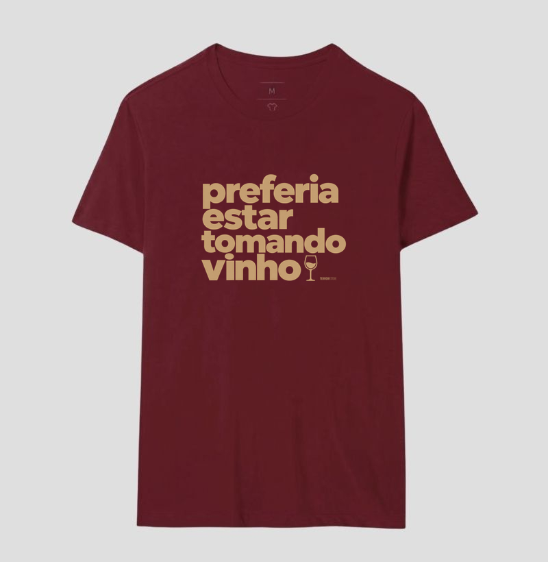 Camiseta Preferia Estar Tomando Vinho – Frase Divertida de Vinho - Imagem 16