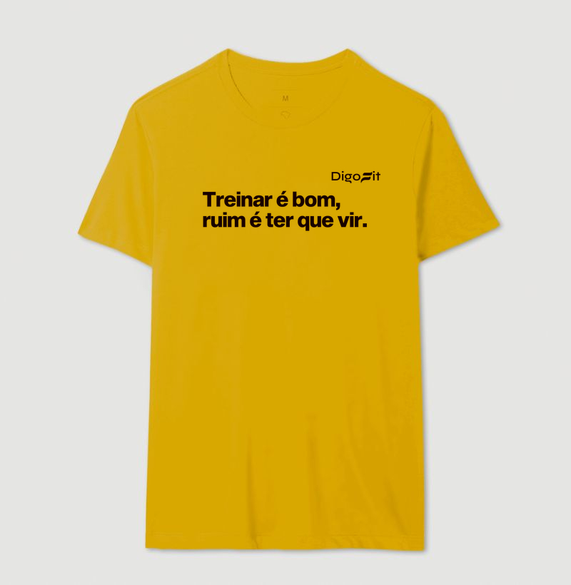 CAMISETA ACADEMIA TREINAR É BOM RUIM É TER QUE VIR - Imagem 14