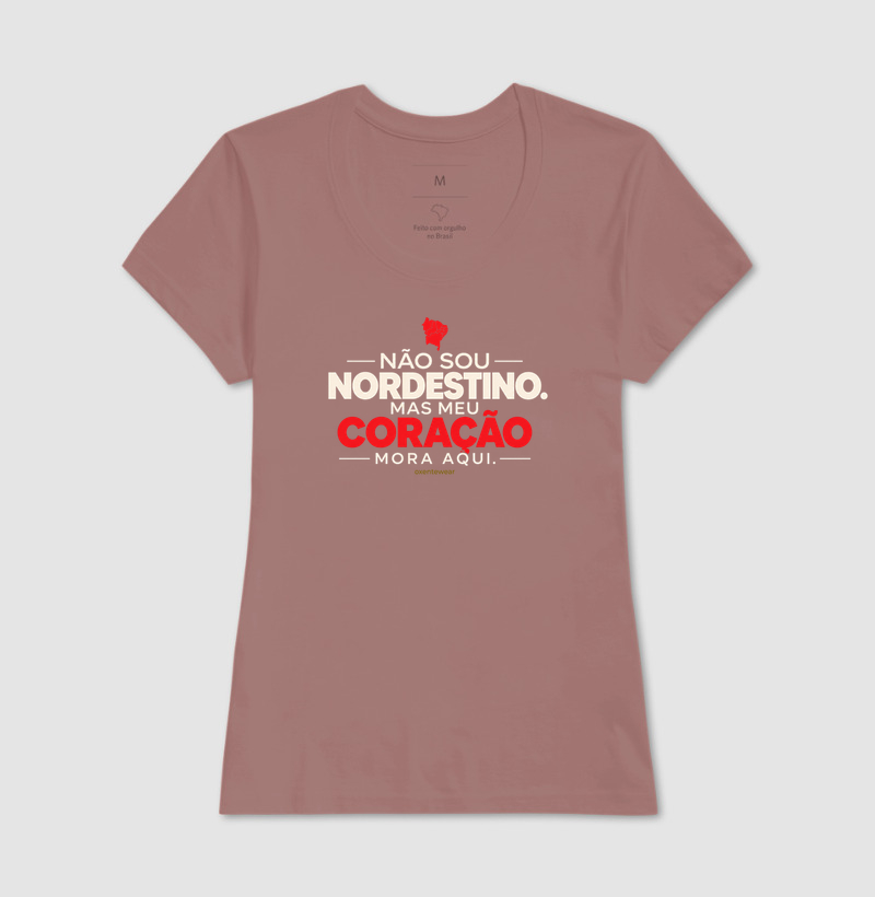 Camiseta Não sou Nordestino mas meu Coração mora aqui (2) |OxenteWear - Imagem 17