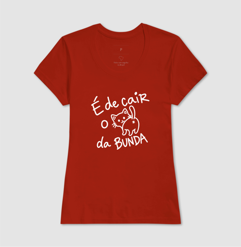 Camiseta É de Cair o C* da Bunda (estampa G) - Imagem 11