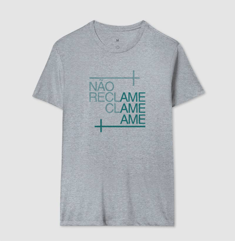 Camiseta NÃO RECLAME. CLAME. AME. - Imagem 8