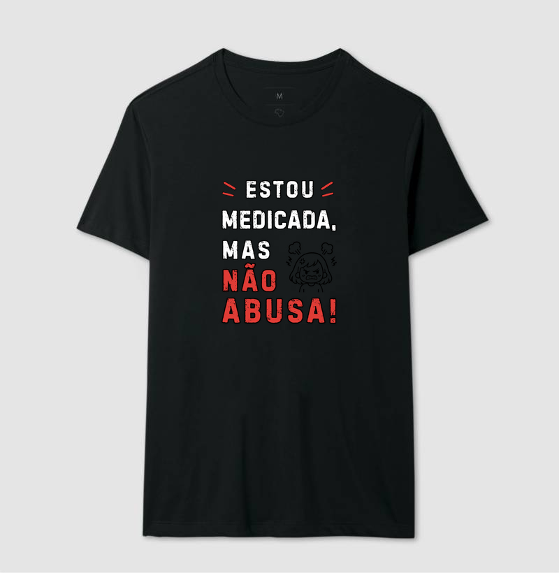 Estou medicada, mas não abusa! - Imagem 2