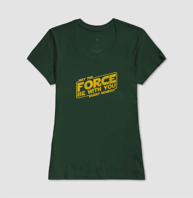 Camiseta May The Force Every Monday  - Imagem 7