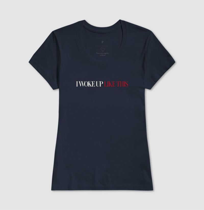 Camiseta I Woke Up Like This - Imagem 7