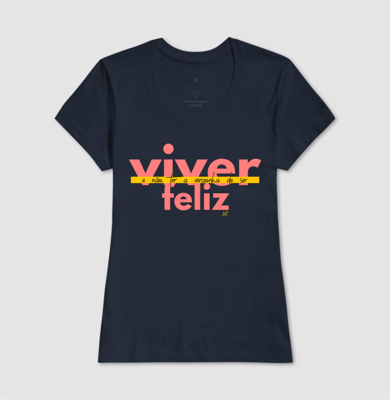 Viver e não ter a vergonha de ser Feliz - Rosa - Imagem 7