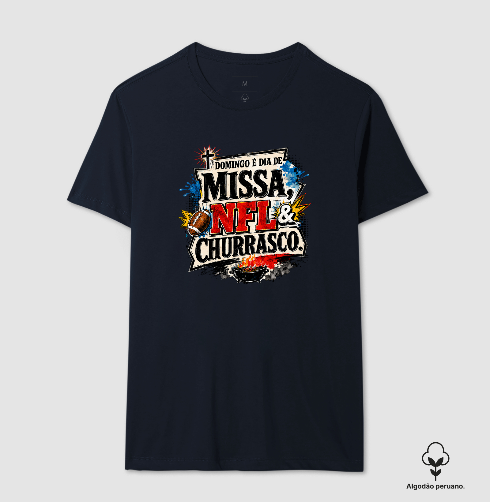 Missa, NFL e Churrasco Streetwear - Algodão Peruano - Imagem 6