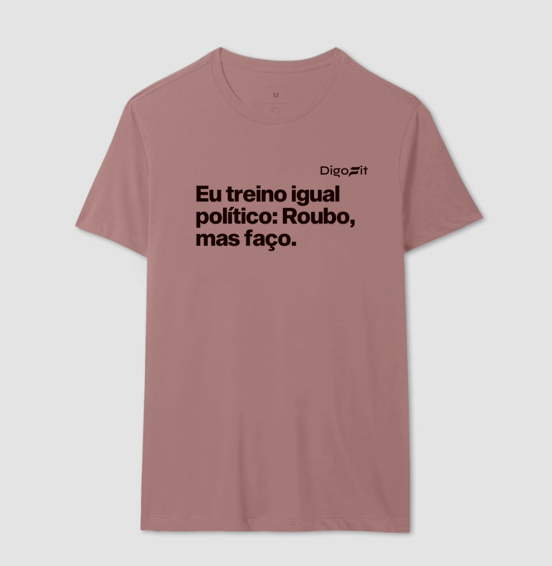 CAMISETA ACADEMIA EU TREINO IGUAL POLÍTICO - Imagem 16