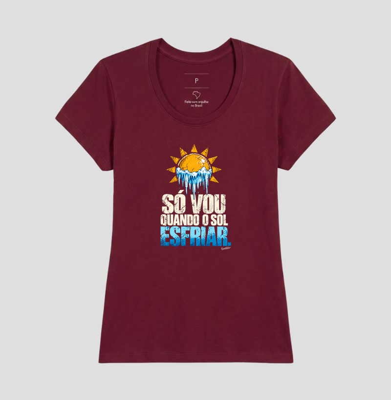 Camiseta Só vou quando o Sol esfriar  - Imagem 19