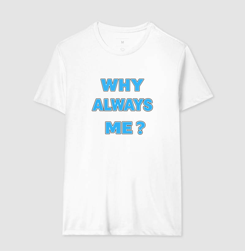WHY ALWAYS ME? - Imagem 4
