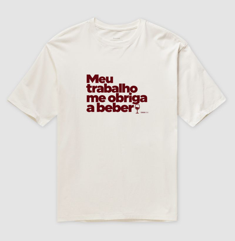 Camiseta Oversized Meu Trabalho Me Obriga a Beber – Frase Divertida de Vinho - Imagem 4