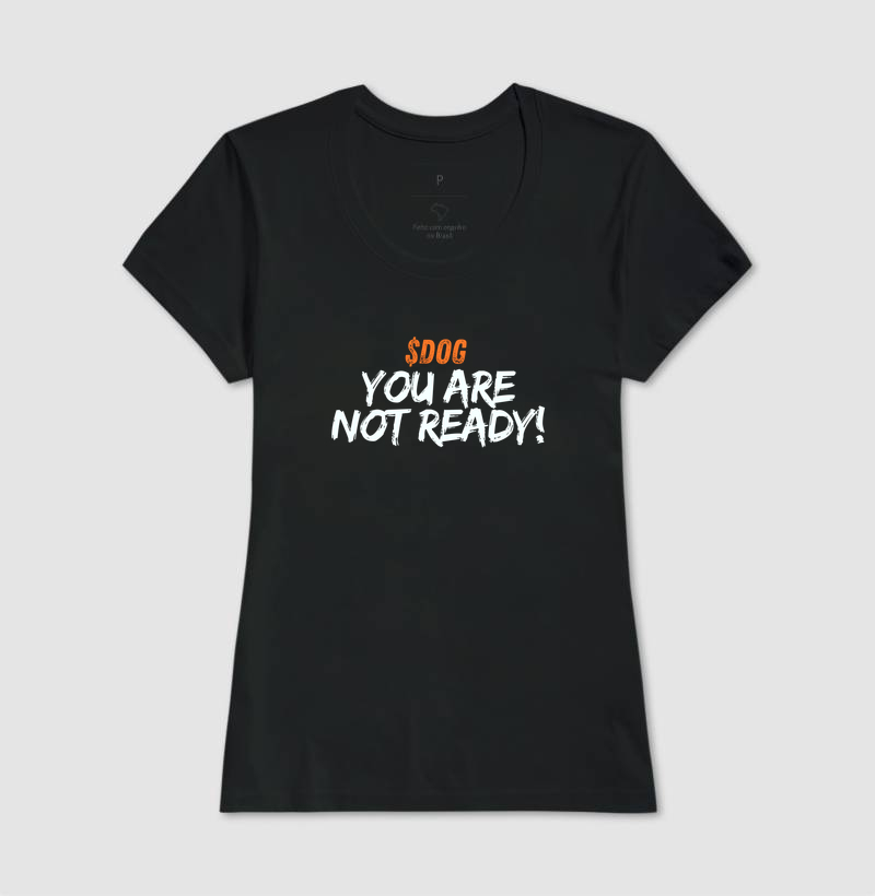 Camiseta $DOG You Are Not Ready - Imagem 6