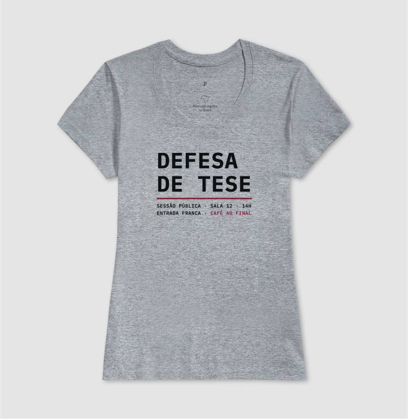 Camiseta Feminina Defesa de Tese - Imagem 7