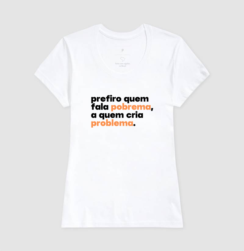 Prefiro quem fala pobrema, a quem cria problema. - Imagem 5
