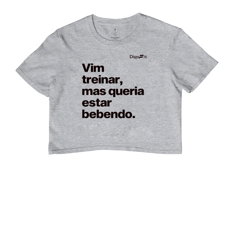 CROPPED ACADEMIA VIM TREINAR MAS QUERIA ESTAR BEBENDO - Imagem 6