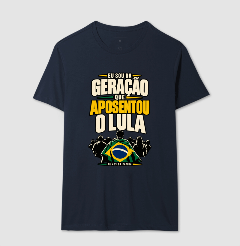 Camiseta Sou da Geracao que Aposentou Lula - Imagem 7