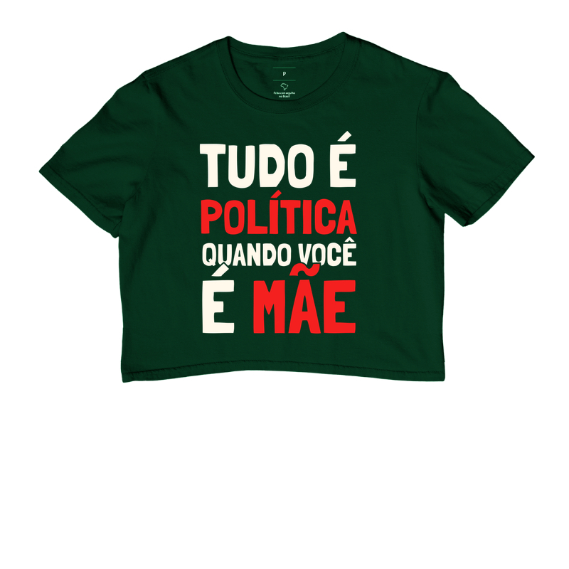 Tudo é Política Quando Você é Mãe Cropped - Imagem 5