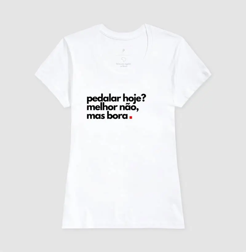 Camiseta Pedalar Hoje? Melhor nao, mas bora .  - Imagem 5