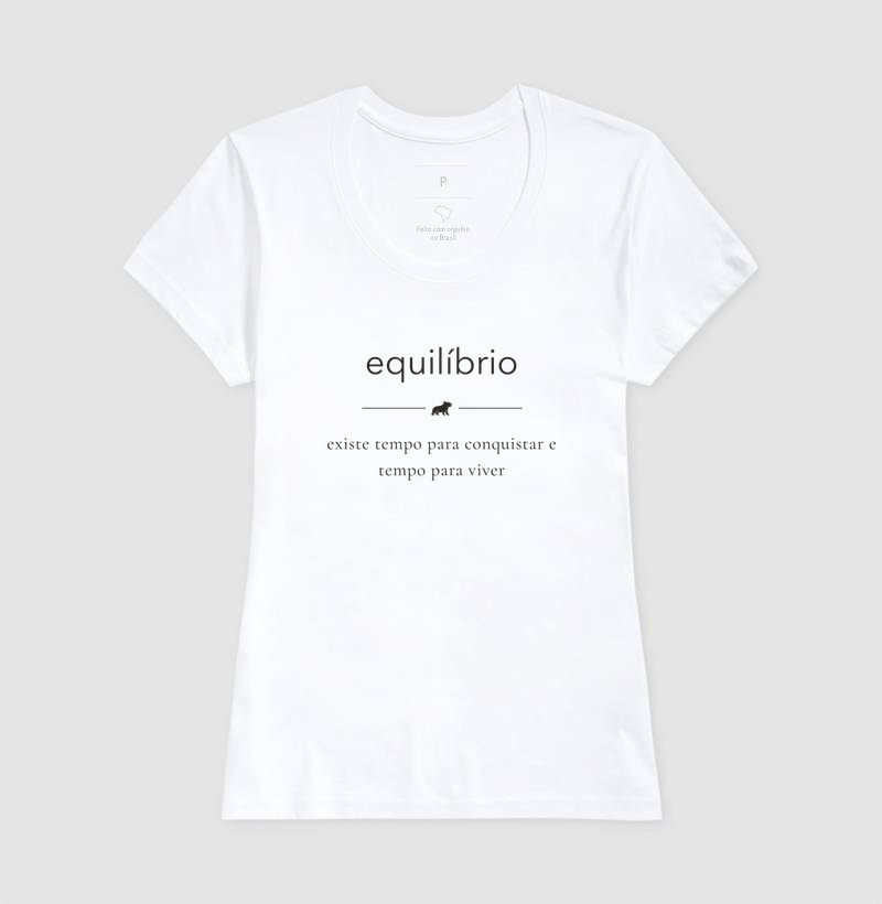 EQUILÍBRIO — Existe tempo para conquistar e tempo para viver - Camiseta - Imagem 7